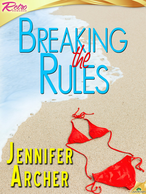Title details for Breaking the Rules by Jennifer Archer - Available